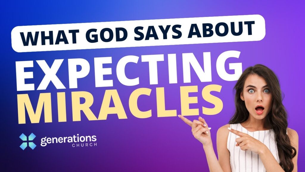 What God Says About Expecting Miracles